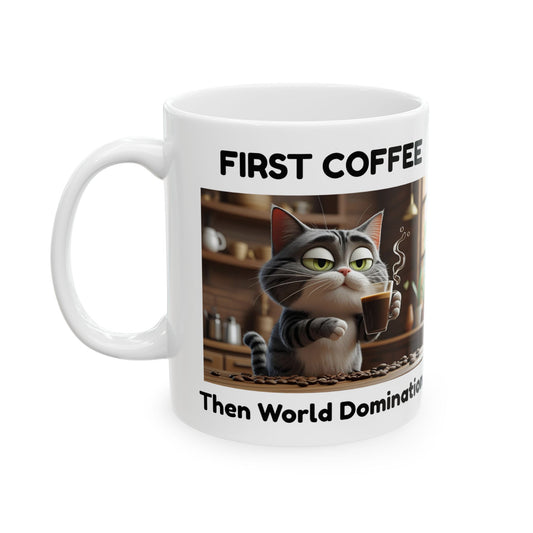 First Coffee, Then World Domination – Funny Sneaky Cat Mug - white mug with cute cat and funny text
