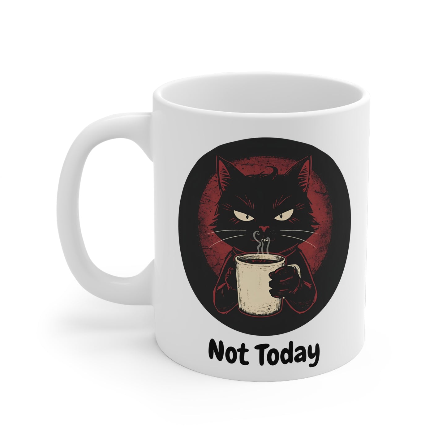 Not Today – Grumpy Black Cat Coffee Mug - Front View