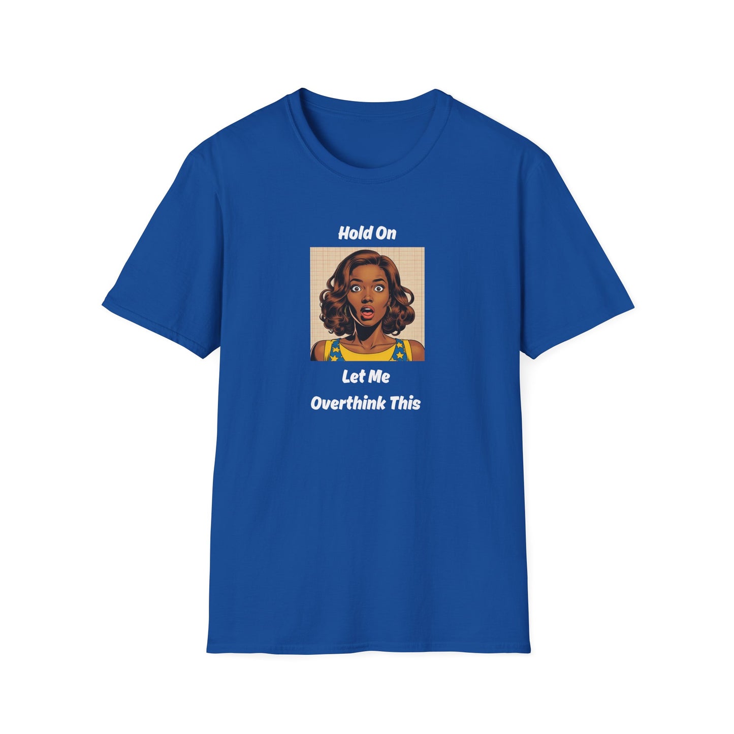 Let Me Overthink This T-Shirt