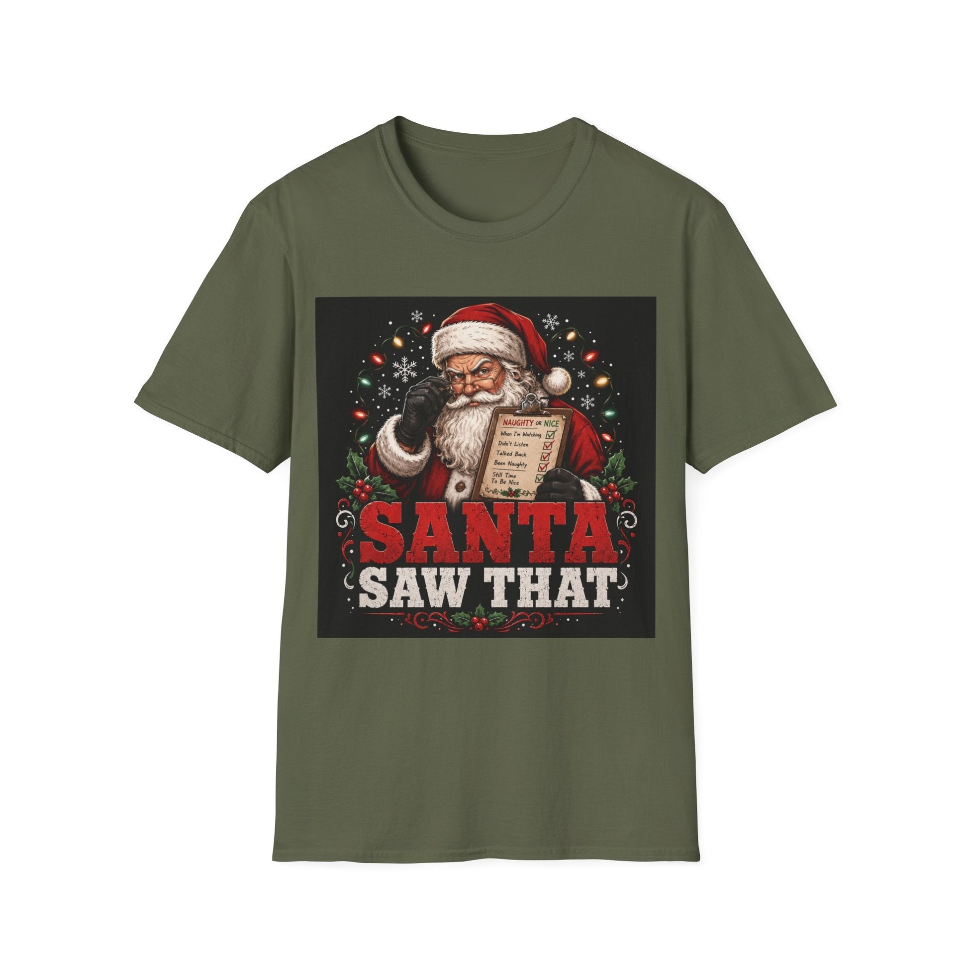 Santa Saw That Christmas T-Shirt in military green, design featuring Santa holding a naughty-or-nice checklist with festive holiday artwork.